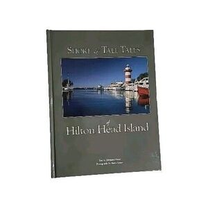 Short & Tall Tales of Hilton Head Island Margaret Greer Hard cover. FUN HISTORY!